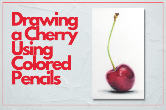 Download Drawing a Cherry Using Colored Pencils - Color Collection